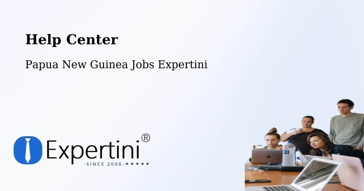 Help Center – Menyamya - Papua New Guinea Jobs Expertini
