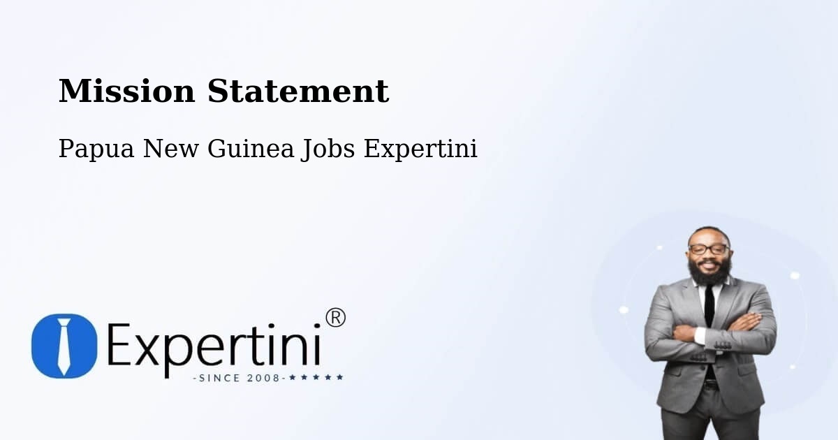 Corporate Mission – Menyamya - Papua New Guinea Jobs Expertini